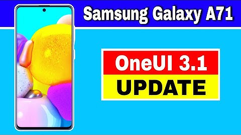 Samsung Galaxy A71 gets Android 11 Based OneUI 3.1 Update