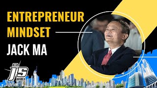 JACK MA - ENTREPRENEUR MINDSET l Think Like An Entrepreneur