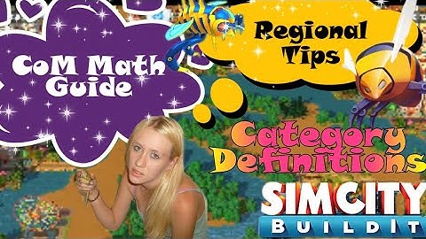 SimCity Buildit High LVL CoM Math (Regional Task Tips/Category Definition)