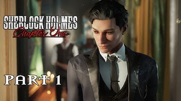 Sherlock Holmes Chapter One - Gameplay Walkthrough Part 1 | Ghosts of the Past Case