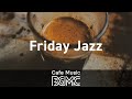 Friday Jazz: Slow Afternoon Background Music - Music for Noon Coffee or Tea, Work, Study and Relax