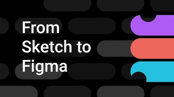 Switching from Sketch to Figma | Figma Bites