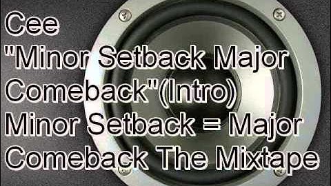 Minor Setback Major Comeback (Intro) The Mixtape