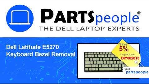 Dell Latitude E5270 (P23T001) Keyboard Bezel How-To Video Tutorial