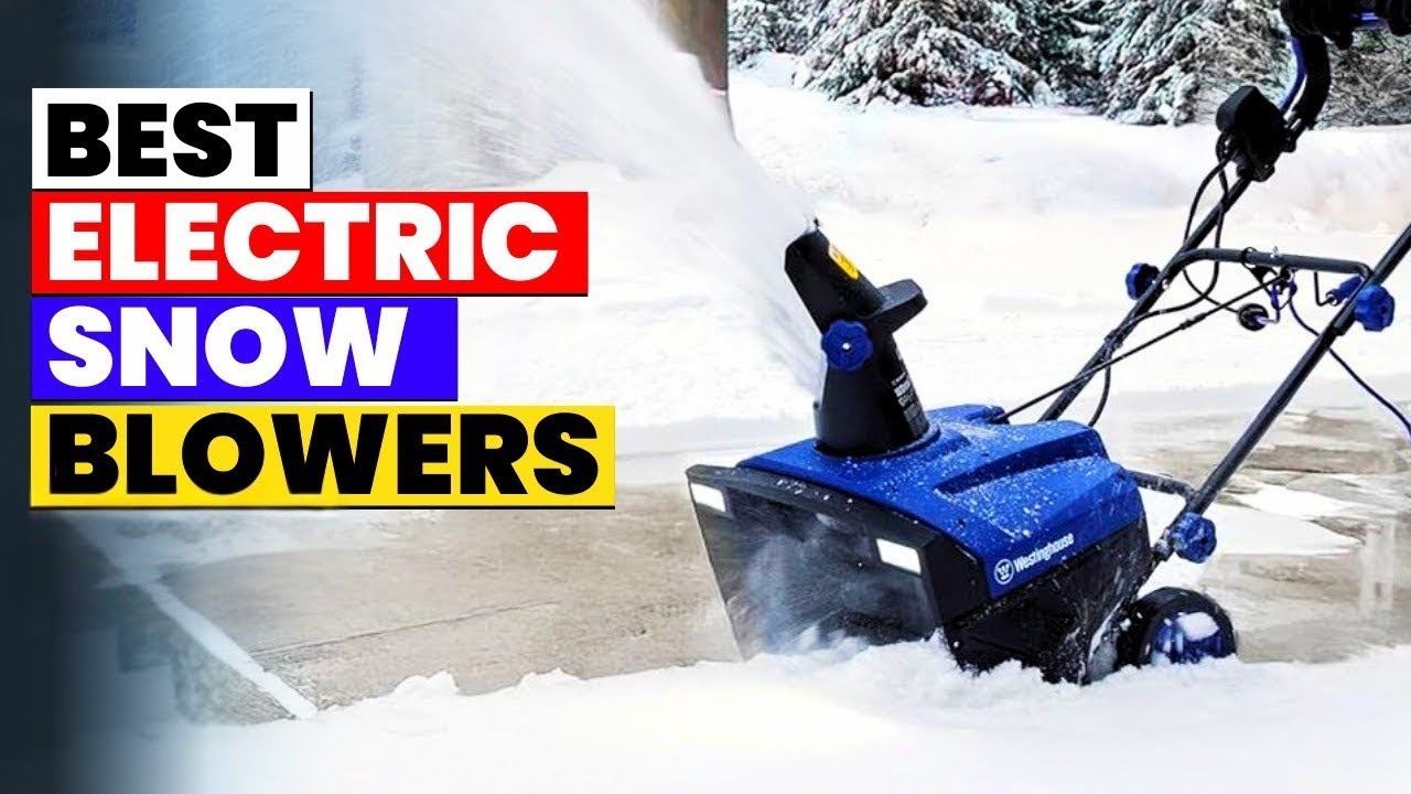 The 6 Best Electric Snow Blowers of 2026 | Best Lightweight Snow Blower ...
