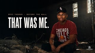 Heart before the Wall with Pastor Eric Thomas