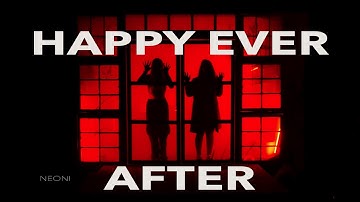 NEONI - HAPPY EVER AFTER (Official Music Video)