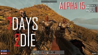 7 Days To Die Finding Bandits And How To Use Console Commands Alpha 15