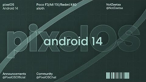Super Smooth Pixel OS Mi 11x Poco F3 Redmi K40 Android 14 Features