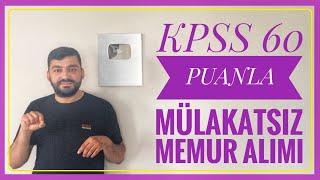 KPSS 60 PUANLA MÜLAKATSIZ ATAMA (TİKA BAŞKANLIĞI 13 MEMUR ALIMI BAŞVURUSU)