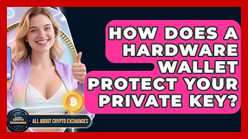 How Does A Hardware Wallet Protect Your Private Key? - All About Crypto Exchanges