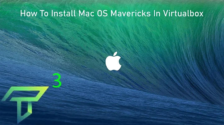 How To Install Mac OS Mavericks In Virtualbox The Correct Way