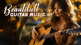 Timeless Guitar Music Will Help You Overcome Loneliness / BEAUTIFUL SPANISH GUITAR MUSIC