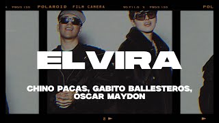 Chino Pacas, Gabito Ballesteros, Óscar Maydon - Elvira (Letra/Lyrics)