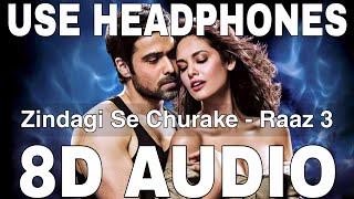 Download Lagu Zindagi Se Churake (8D Audio) || Raaz 3 || Shafaqat Ali || Emraan Hashmi, Esha Gupta, Bipasha Basu MP3