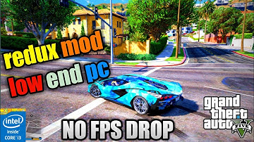 gta 5 : redux mod ultra graphics for low end pc | low end pc mod | low end pc graphics mod
