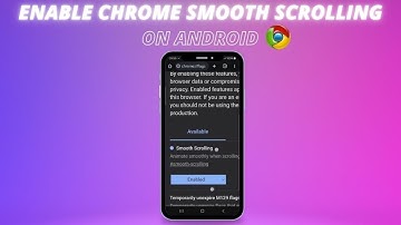 Enable Chrome Smooth Scrolling on Android