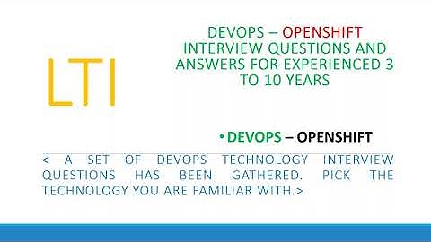 LTI Devops - OpenShift Interview Question and Answer for 3 to 10 yrs experienced #devops #openshift