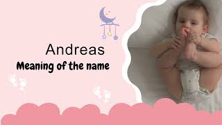 Andreas baby name meaning, Origin and Popularity