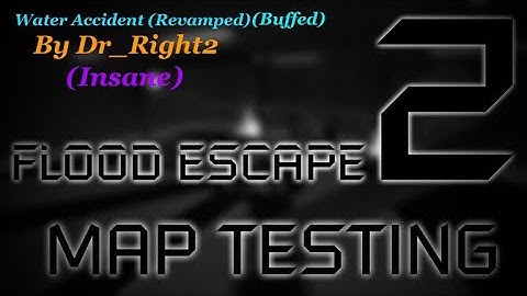 Water Accident - FE2 Maptest (Impossible to solo Insane) (Buffed)