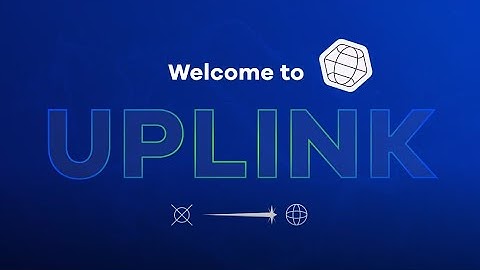 Uplink, hướng dẫn kèo Uplink, check wifi Uplink hiệu quả, làm nhiệm vụ, kèo wifi số 1, gọi vốn $10M