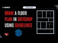 How to Draw a Floor Plan Fast in SketchUp Using Guidelines | Easy Method
