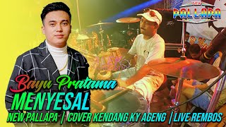 MENYESAL BAYU PRATAMA NEW PALLAPA LIVE REMBOS