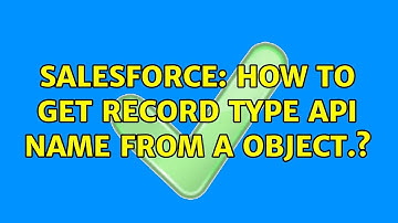 Salesforce: How to get record Type Api name from a object.? (2 Solutions!!)