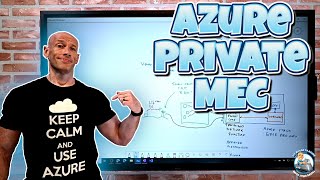 Azure Private MEC Overview