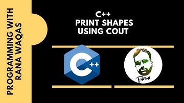 #4 C++ Printing Shapes with cout Statement | C++ basics | Code Blocks | Programming with Rana Waqas