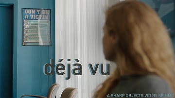 déjà vu || sharp objects || amma/camille