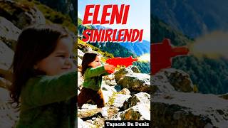 Taşacak Bu Deniz Ve Eşref Rüya-Eleni Sinirlendi
