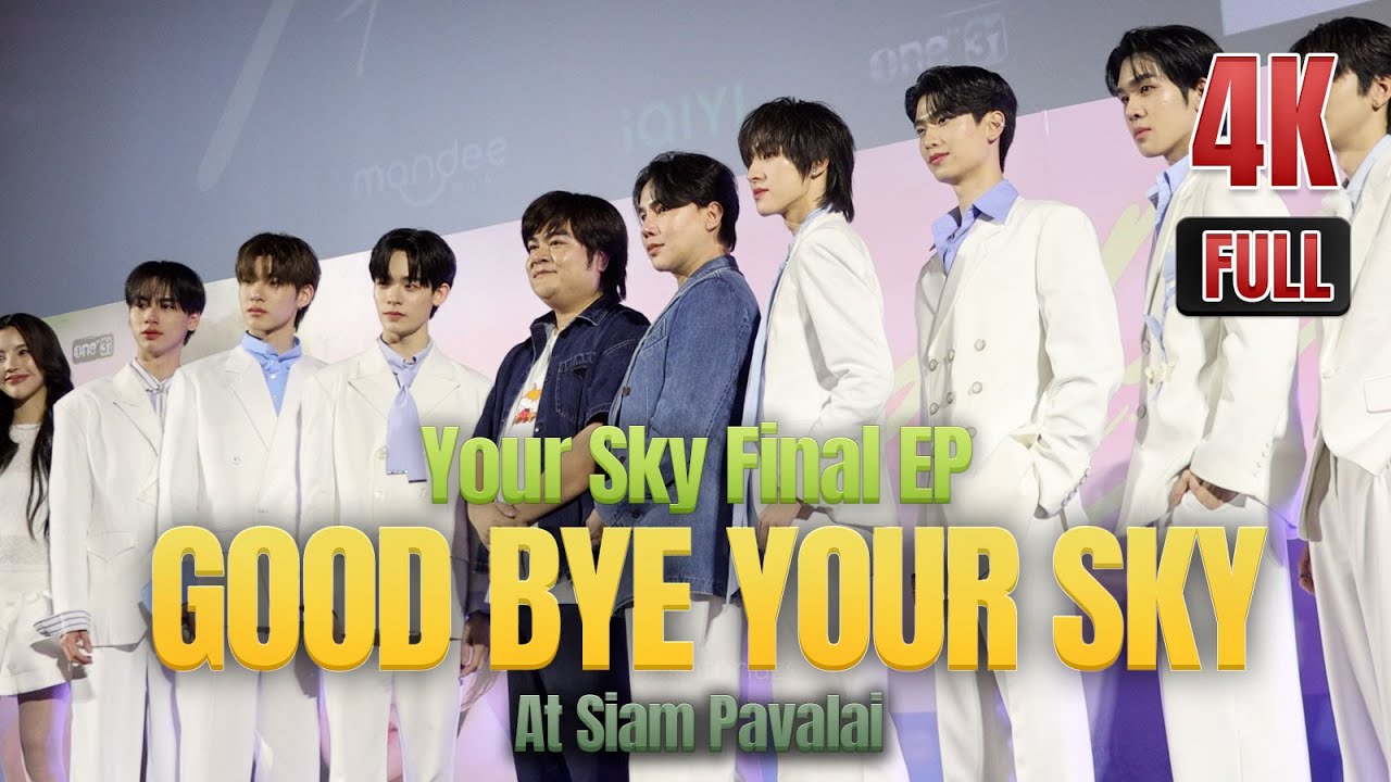 Your Sky Final EP.” at Siam PavalaiGOOD BYE YOUR SKY