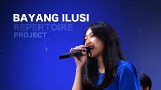 Repertoire Project - Bayang Ilusi (Cover)