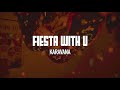 Karavana - Fiesta With U (Lyric Video)