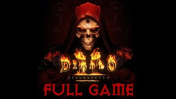 DIABLO 2 RESURRECTED Gameplay Walkthrough FULL GAME - No Commentary