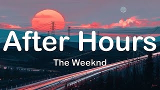 The Weeknd - After Hours (Lyrics)