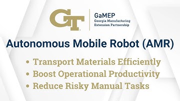 Autonomous Mobile Robot (AMR): Manufacturing Technology Demonstration