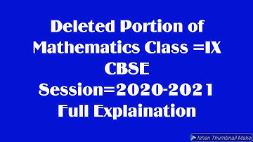 CBSE Class IX Syllabus 2020-2021# Deleted portion of Maths ll CBSE New Syllabus of Class IX Maths