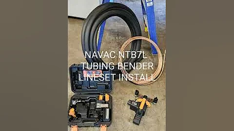 NAVAC NTB7L TUBING BENDER REVIEW - w / LINESET INSTALL on RUNTRU  2T HEATPUMP.