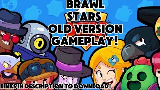 Brawl Stars Old Version Gameplay! (LINK IN THE DESCRIPTION TO DOWNLOAD) IOS AND ANDROID