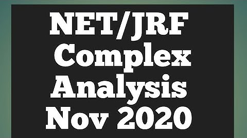CSIR NET NOV- 2020 | PAPER DISCUSSION | Complex Analysis /Part -B