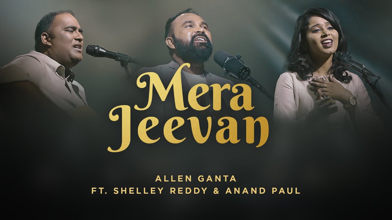 Mera Jeevan  Allen Ganta ft Shelley Reddy  Anand Paul  Hindi Worship Song  Red Sea Music