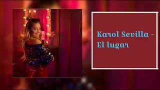 Karol Sevilla - El lugar (tekst)