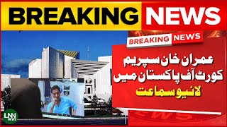 Imran Khan at Supreme Court of Pakistan | Live Hearing | Chief Justice In Action | LNN