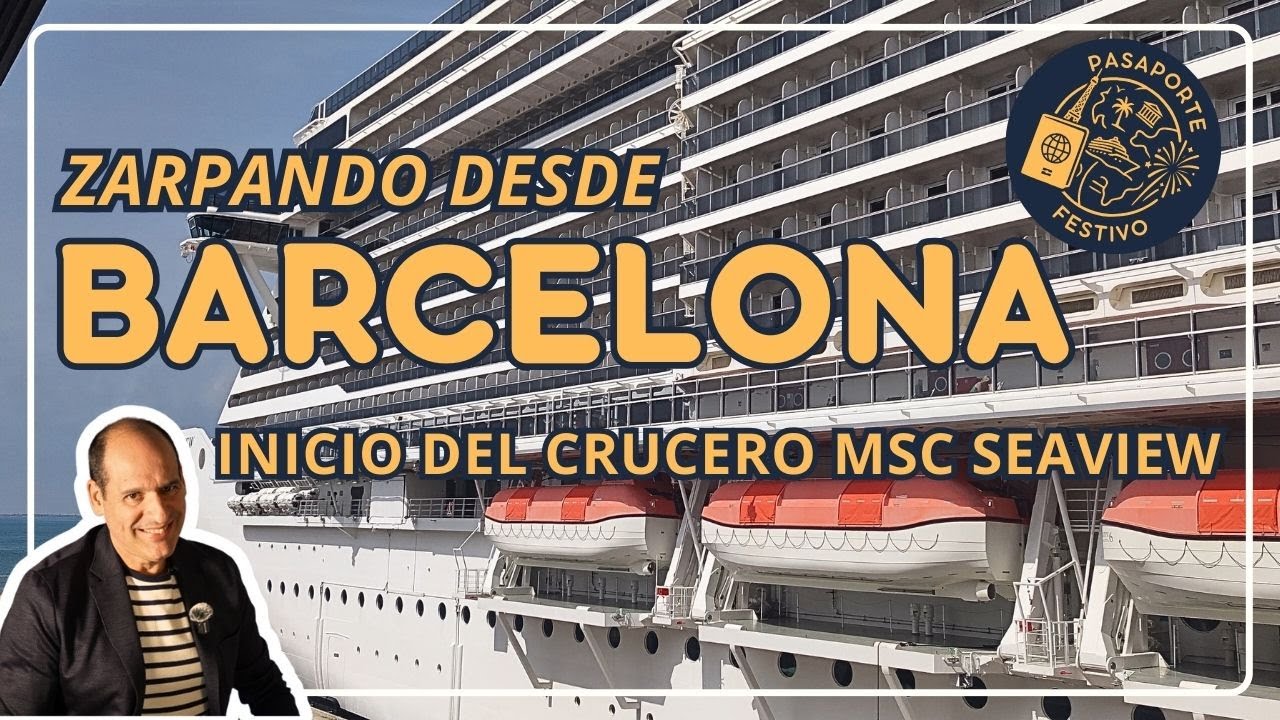🎬 MSC SEAVIEW – Día 1: Zarpamos desde Barcelona🚢