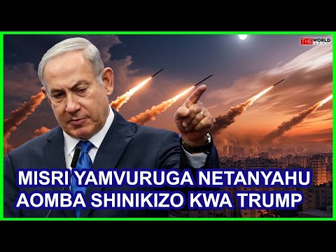 MISRI YAMVURUGA NETANYAHU YAPELEKA WANAJESHI 40 000 SINAI NETANYAHU OMBA TRUMP AIWEKEE SHINIKIZO