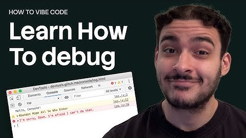 How to Vibe code: How to Debug