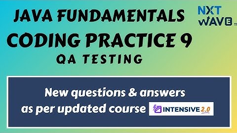 Coding Practice 9 | Java fundamentals | QA Testing | CCBP | Nextwave #ccbp #ccbpacademy #ccbpians