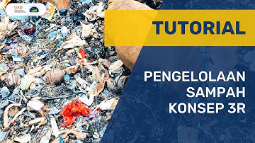 TUTORIAL PENGELOLAAN SAMPAH DENGAN KONSEP 3R